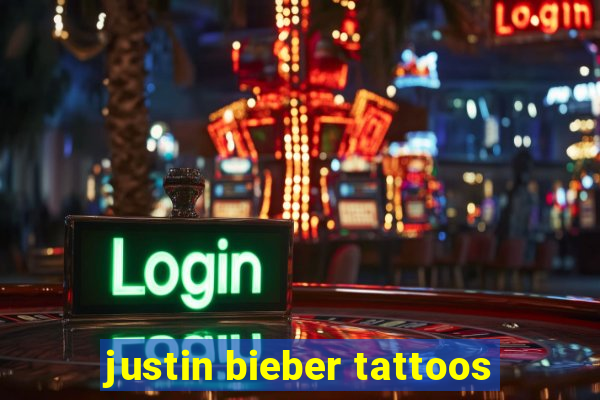 justin bieber tattoos